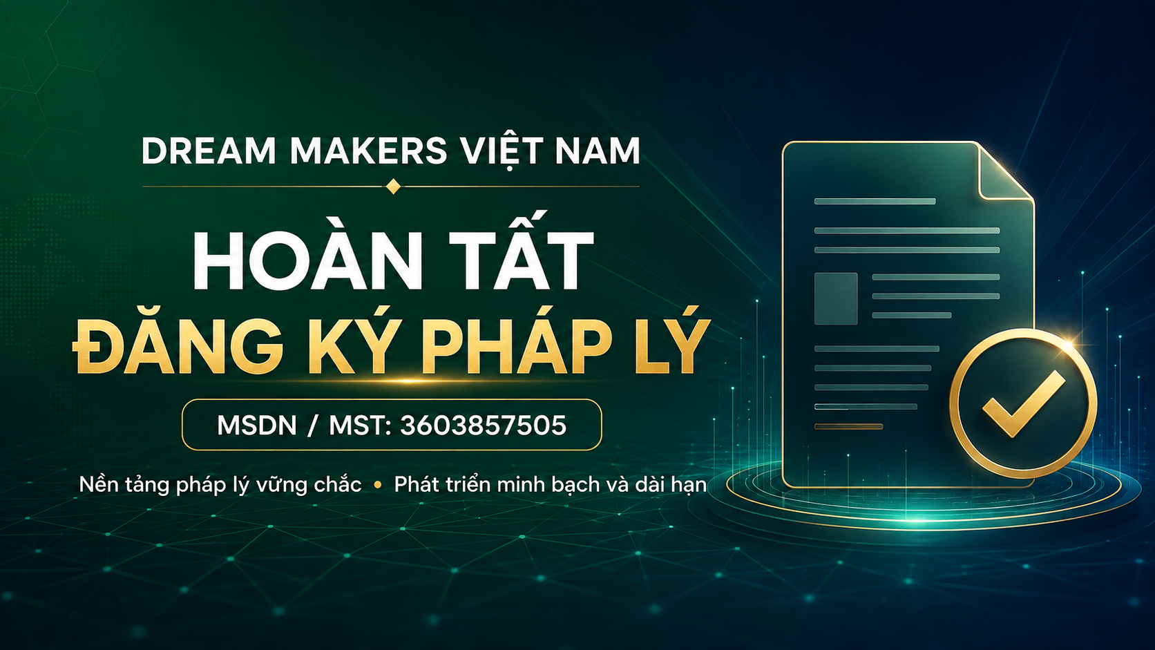 Thông báo chính thức : Dream Makers Việt Nam hoàn tất đăng ký pháp lý